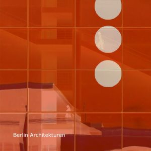 Berlin Architekturen